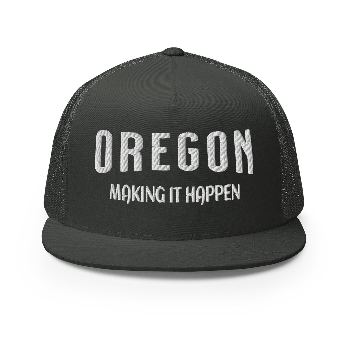 OREGON - MAKING IT HAPPEN - Trucker Cap