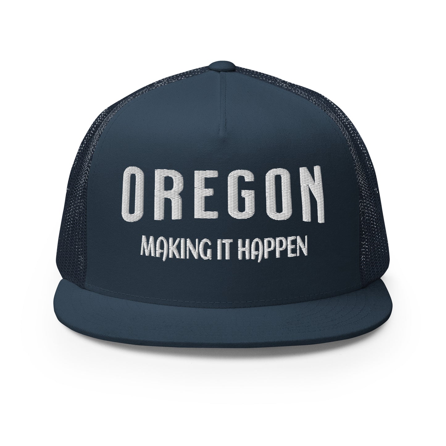 OREGON - MAKING IT HAPPEN - Trucker Cap