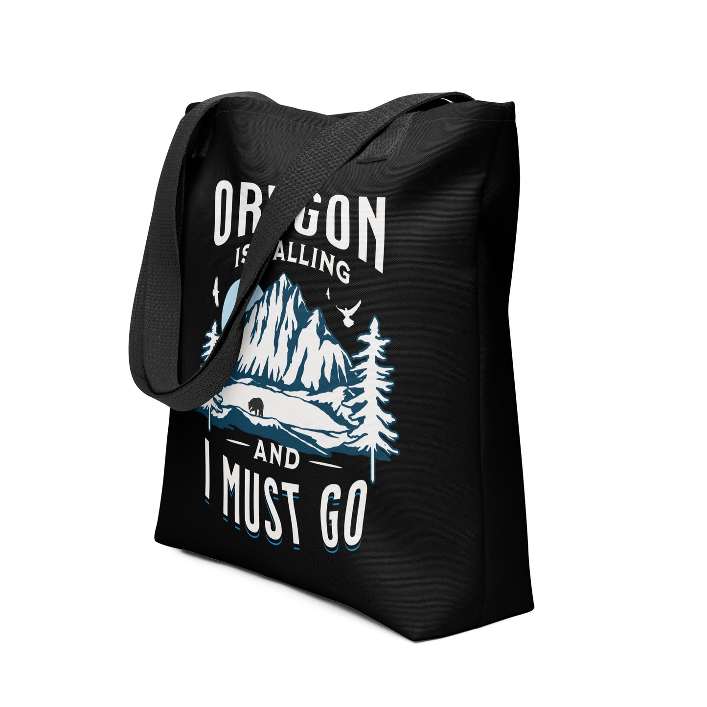 Oregon is Calling and I Must Go - Tote bag