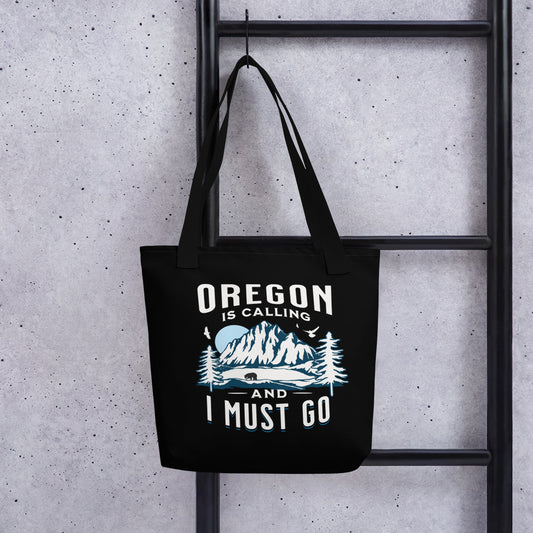 Oregon is Calling and I Must Go - Tote bag