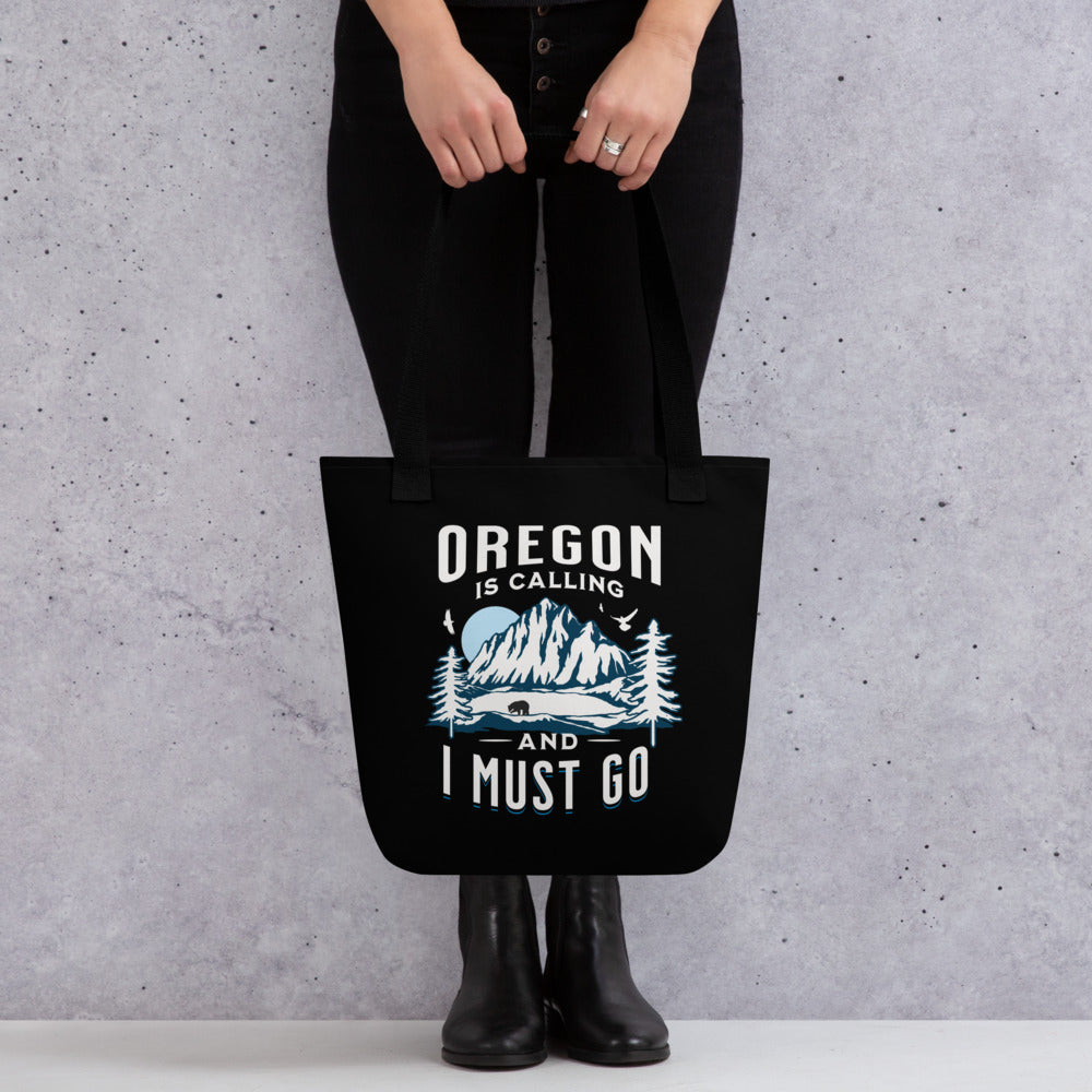 Oregon is Calling and I Must Go - Tote bag