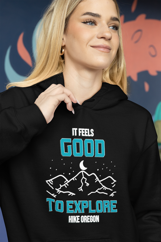 It Feels Good to Explore - Hike Oregon - Unisex Hoodie