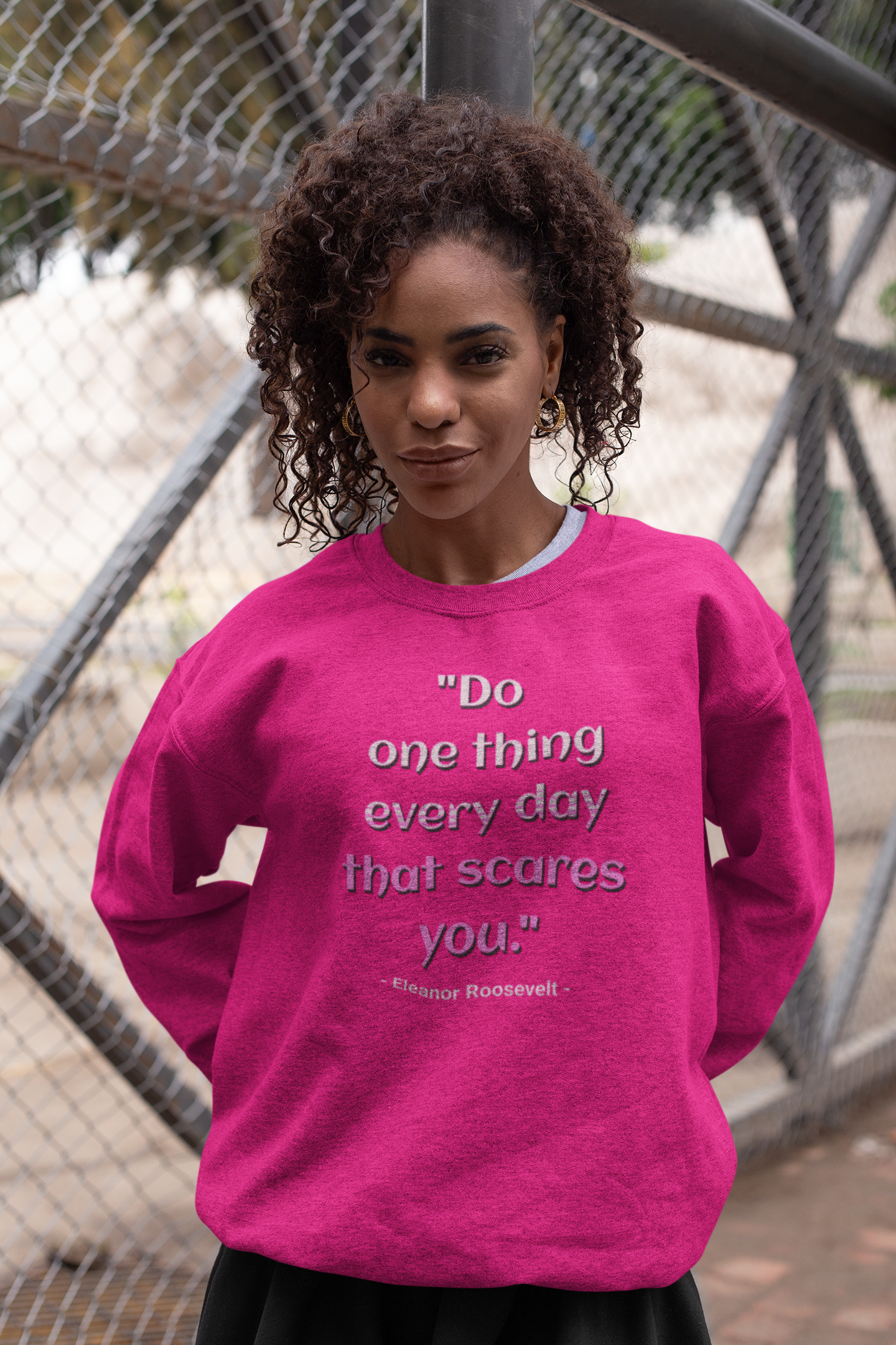 DO ONE THING EVERY DAY THAT SCARES YOU - Unisex Sweatshirt