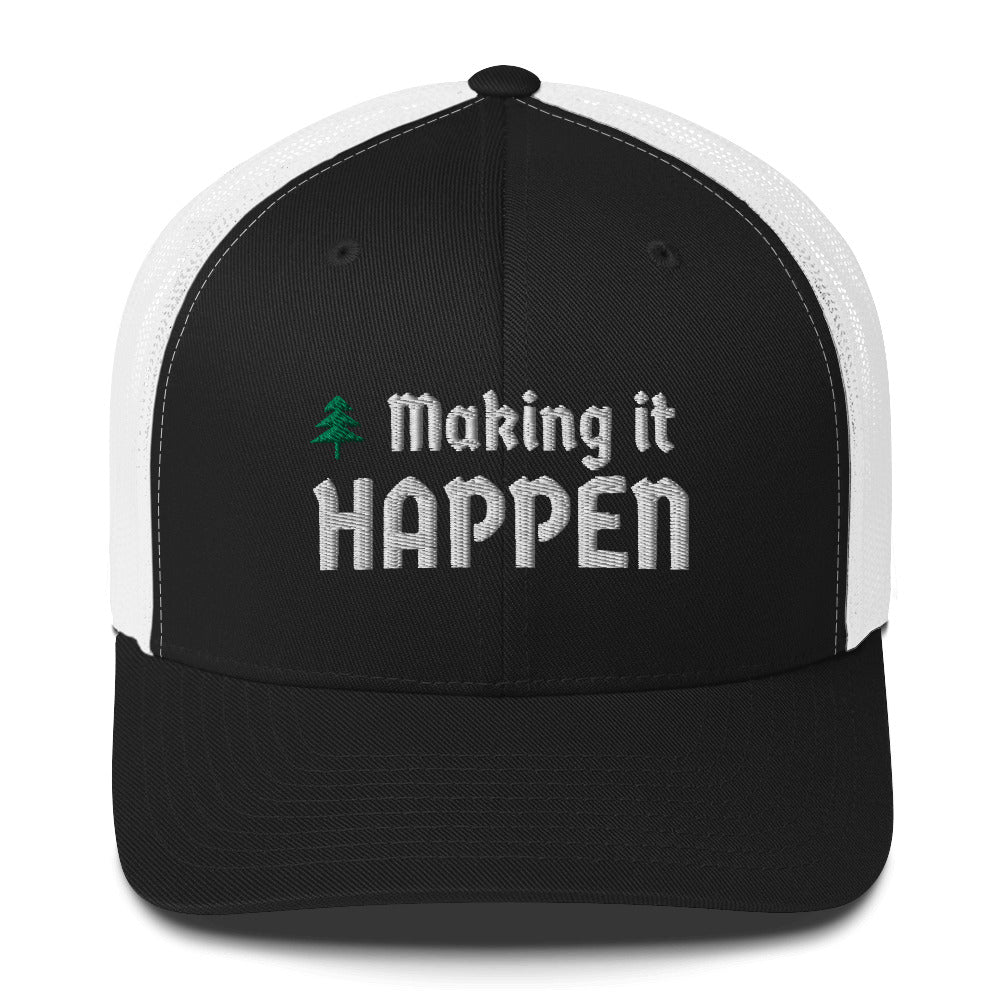 Making it Happen - Trucker Cap