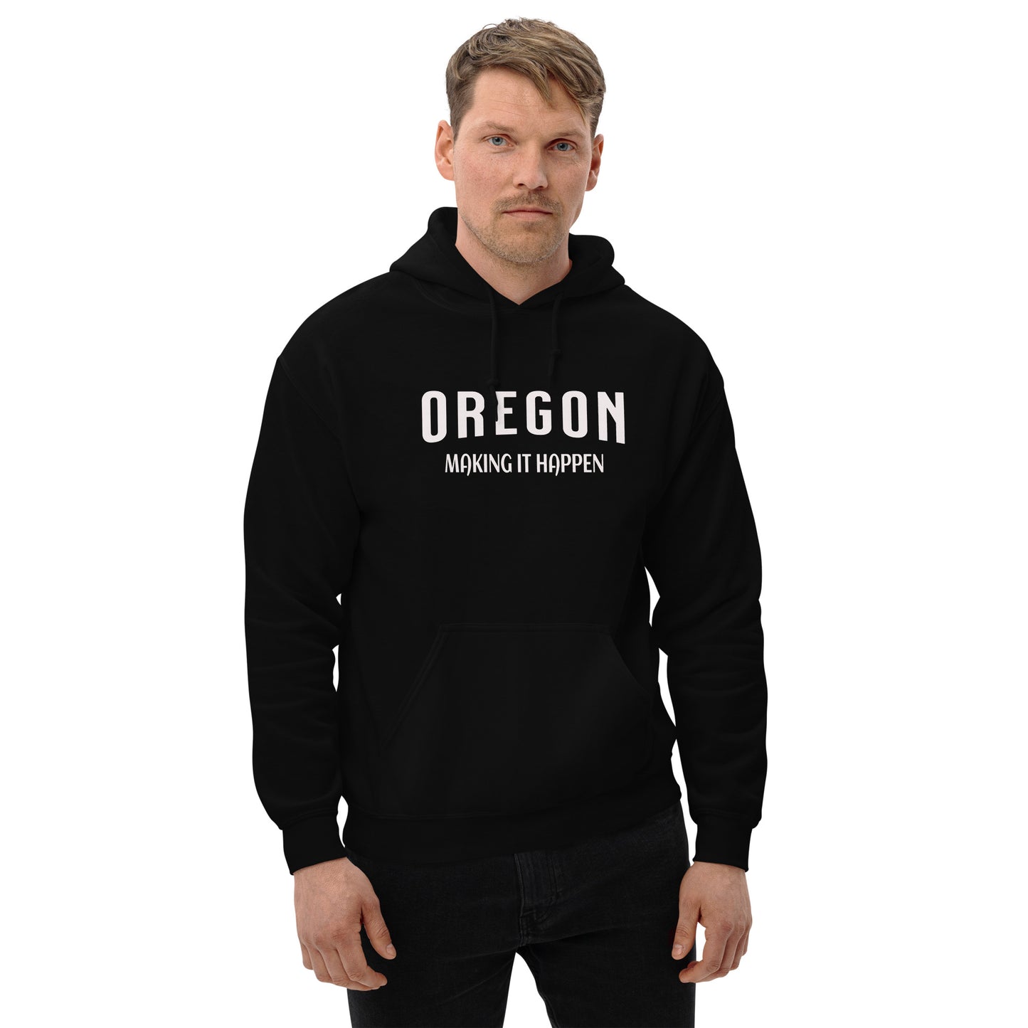 OREGON MAKING IT HAPPEN - Unisex Hoodie