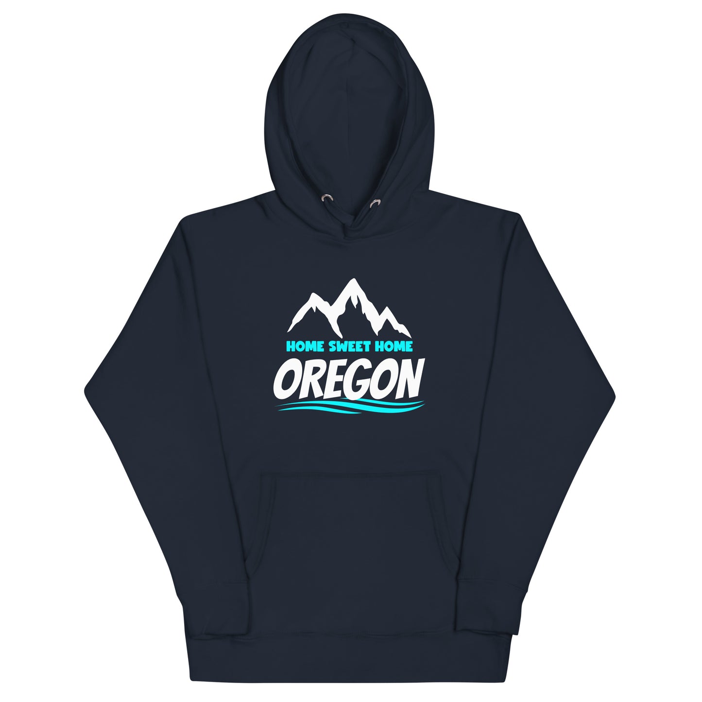 Home Sweet Home Oregon - Unisex Hoodie