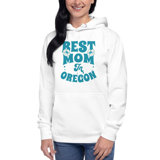 Best Mom in Oregon - Unisex Hoodie