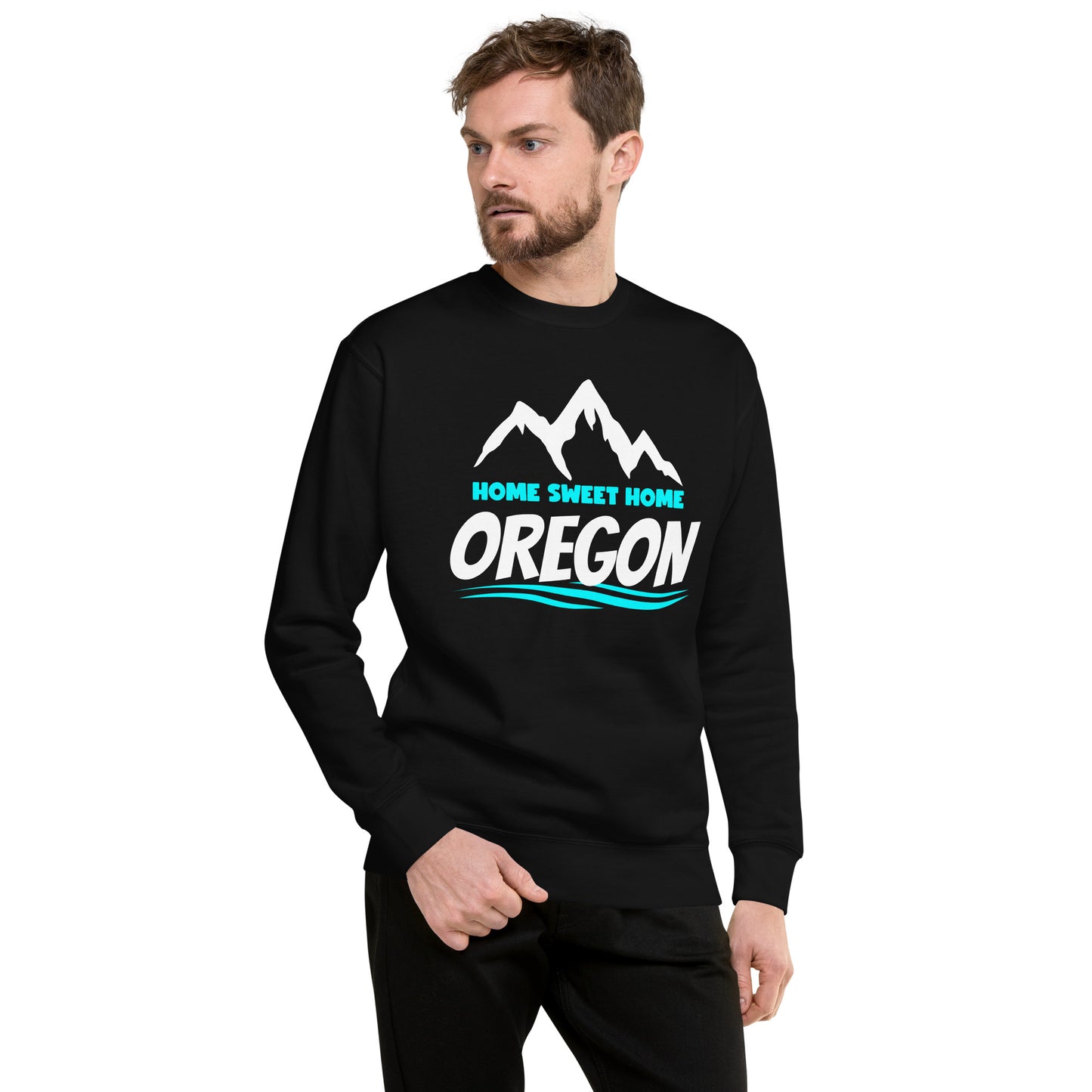 Home Sweet Home Oregon - Unisex Premium Sweatshirt