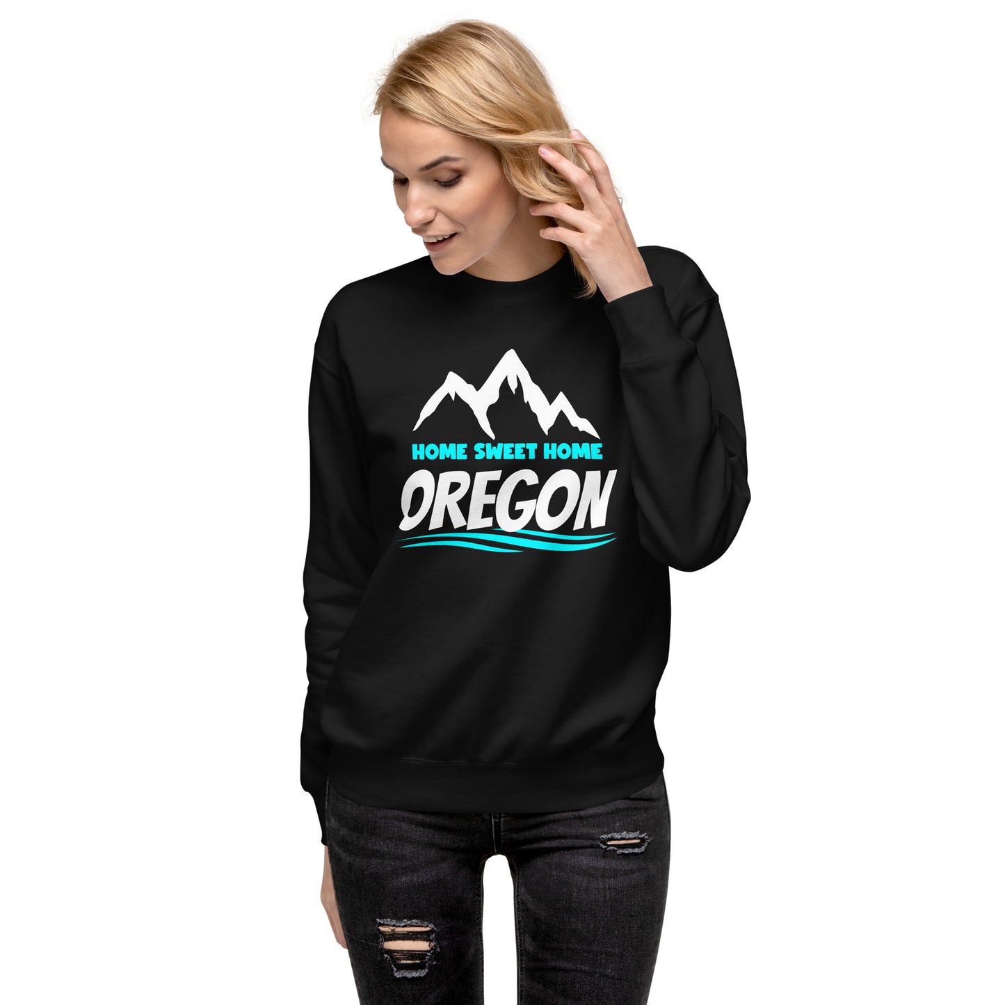 Home Sweet Home Oregon - Unisex Premium Sweatshirt