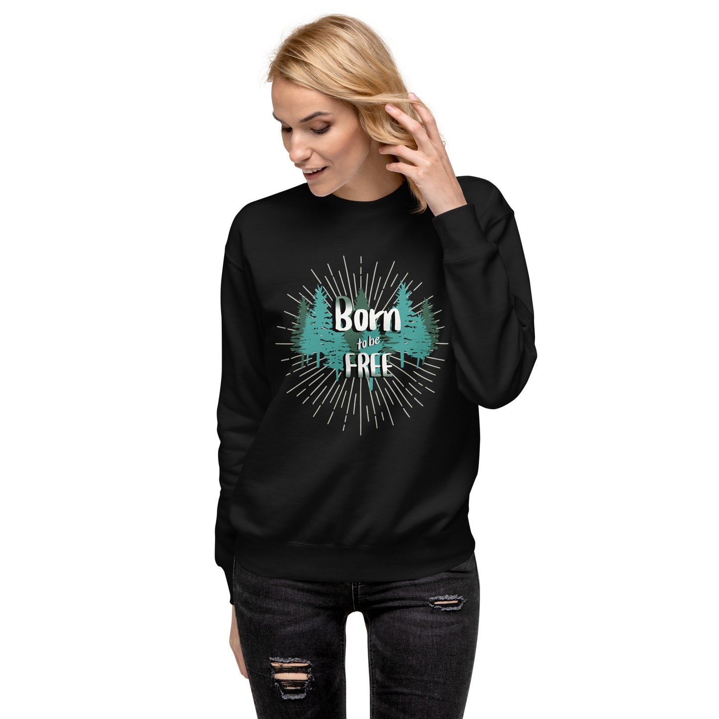 Born to be Free - Unisex Premium Sweatshirt