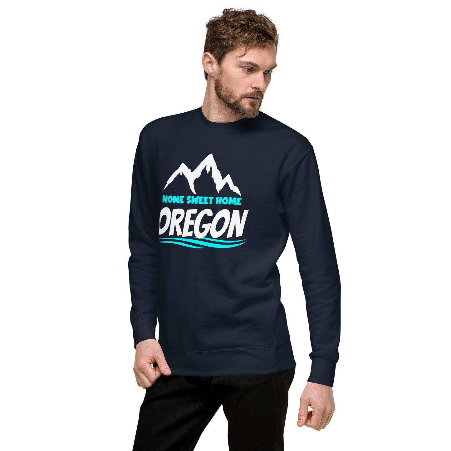 Home Sweet Home Oregon - Unisex Premium Sweatshirt