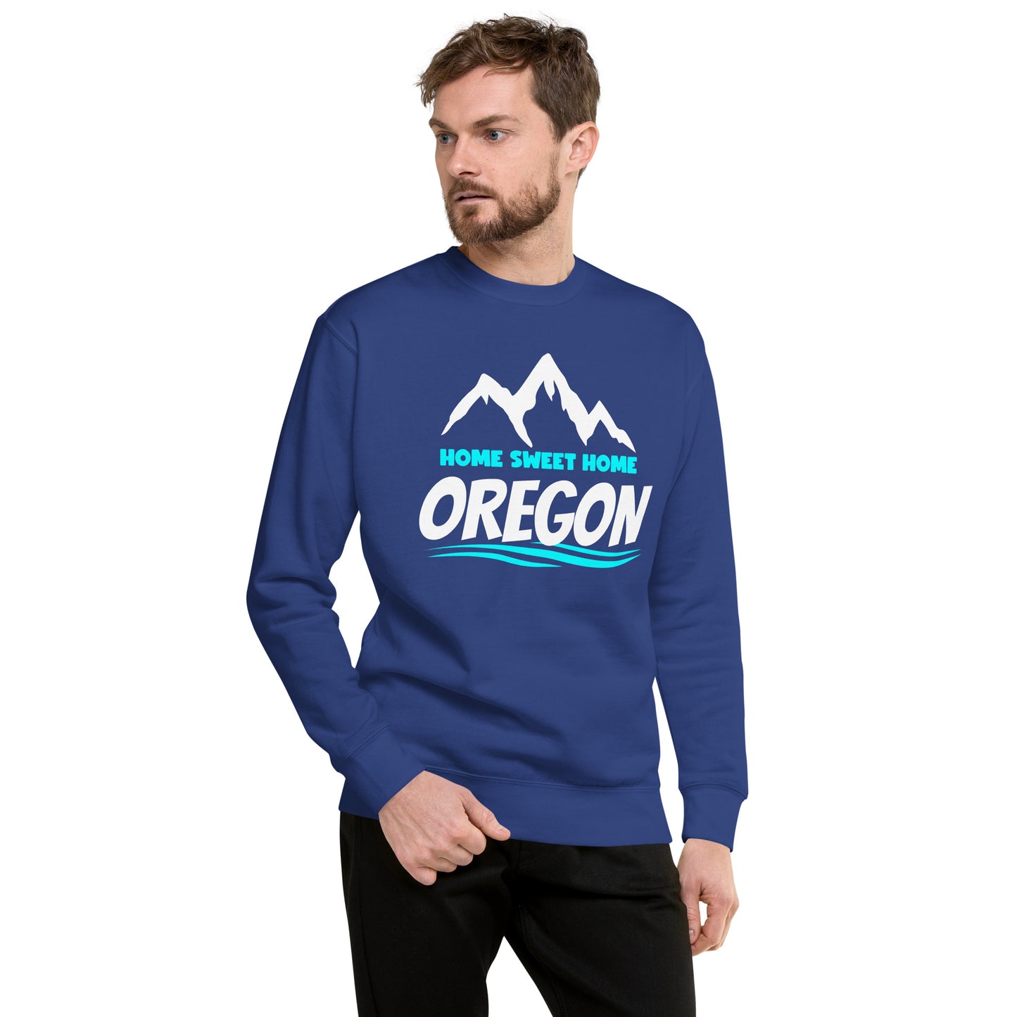 Home Sweet Home Oregon - Unisex Premium Sweatshirt