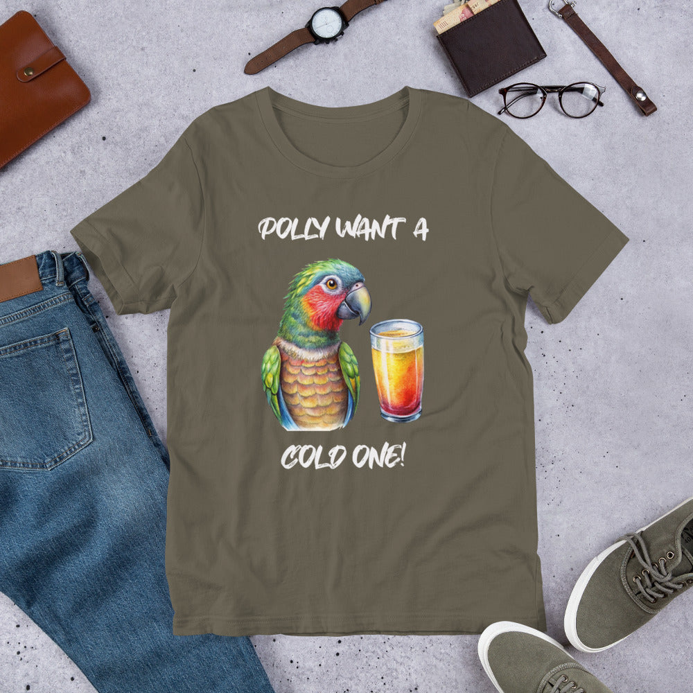 POLLY WANT A COLD ONE - Unisex t-shirt