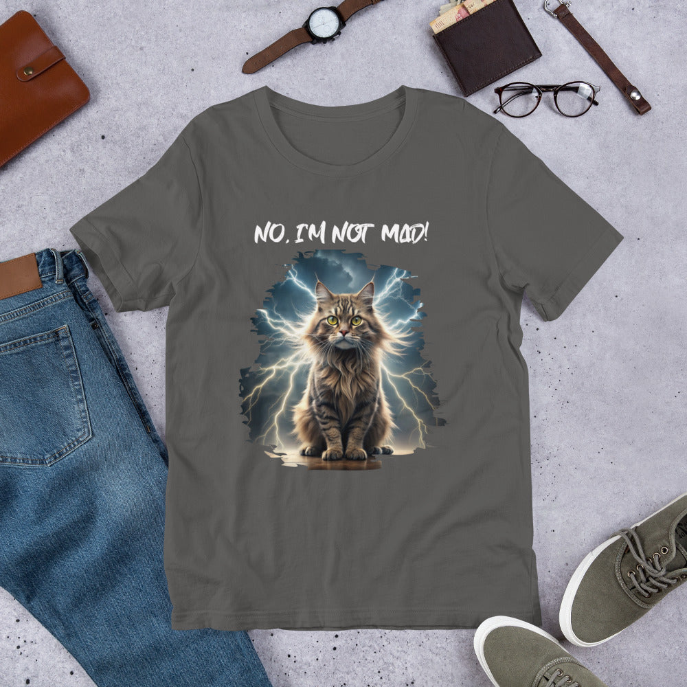 No, I'm Not Mad - Unisex t-shirt