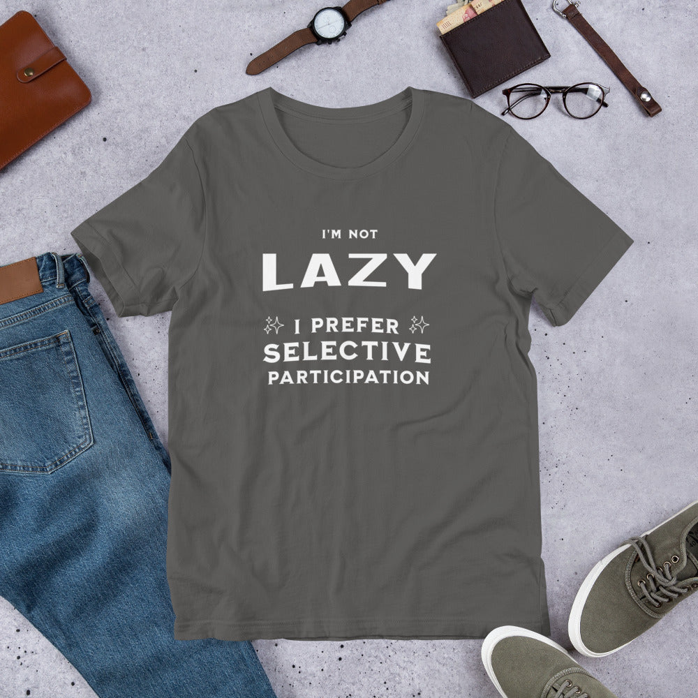 I'M NOT LAZY - Unisex t-shirt