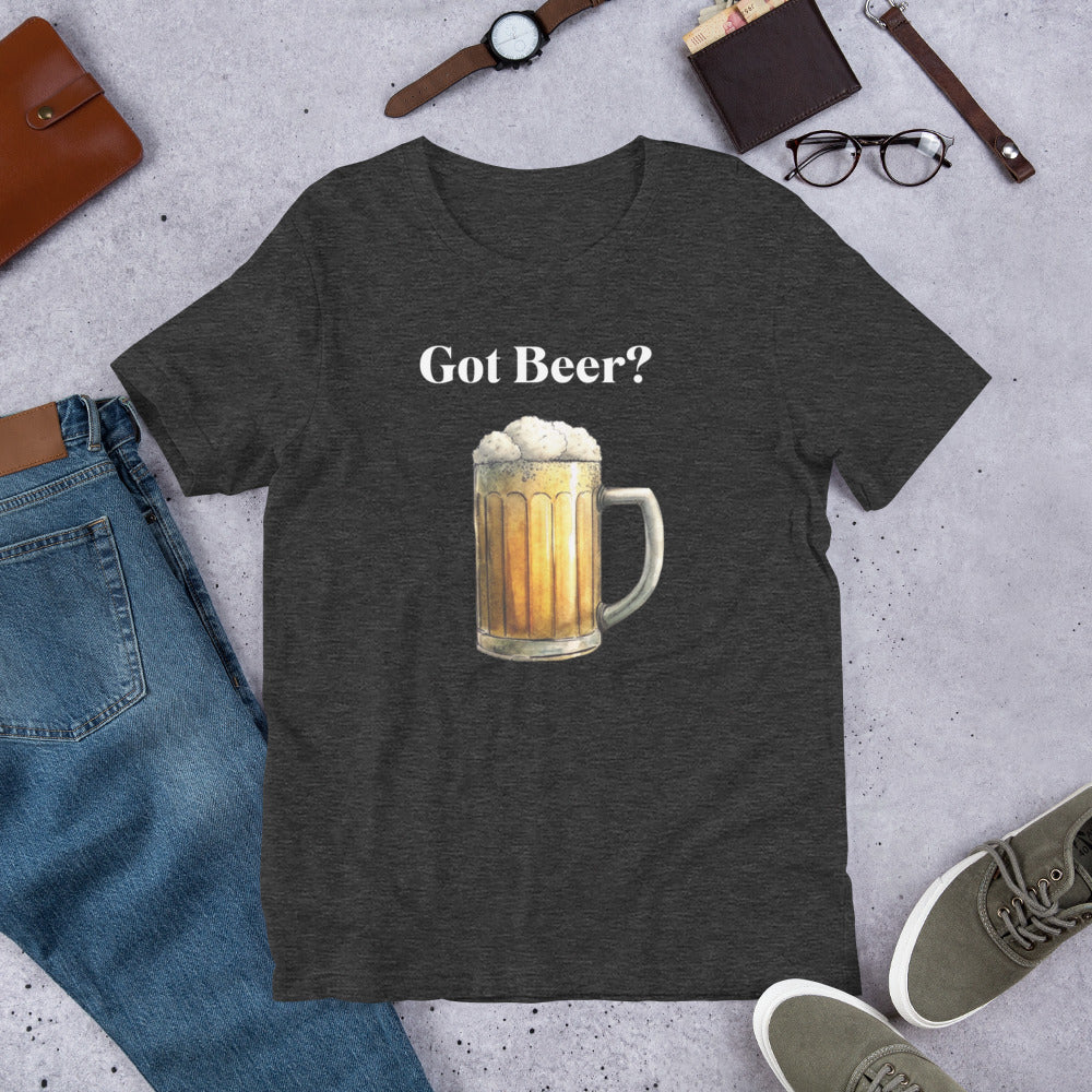 GOT BEER? - Unisex t-shirt