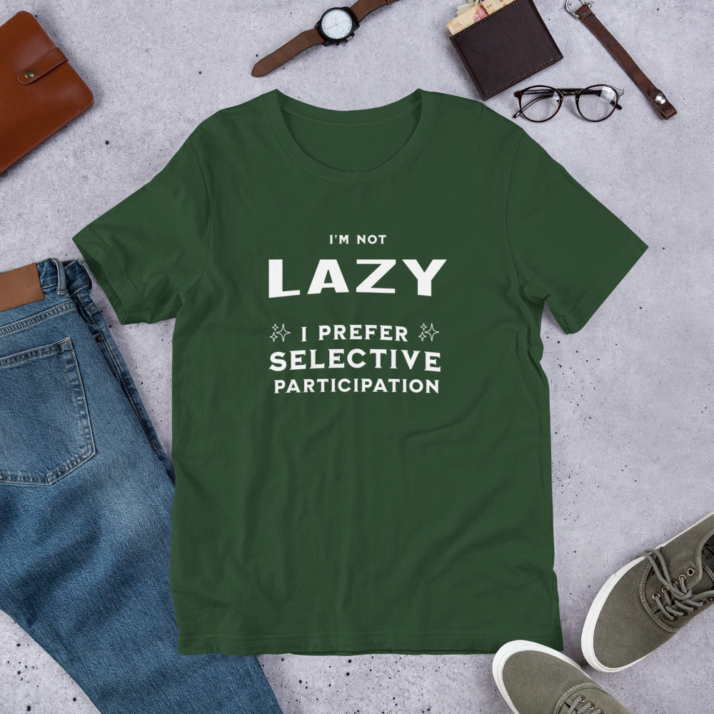 I'M NOT LAZY - Unisex t-shirt