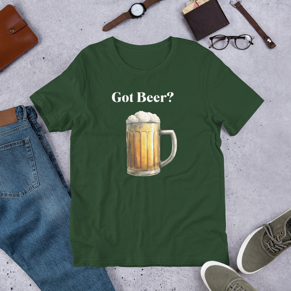 GOT BEER? - Unisex t-shirt