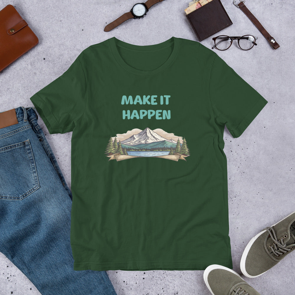 MAKE IT HAPPEN - Unisex t-shirt