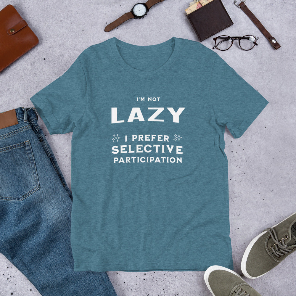 I'M NOT LAZY - Unisex t-shirt