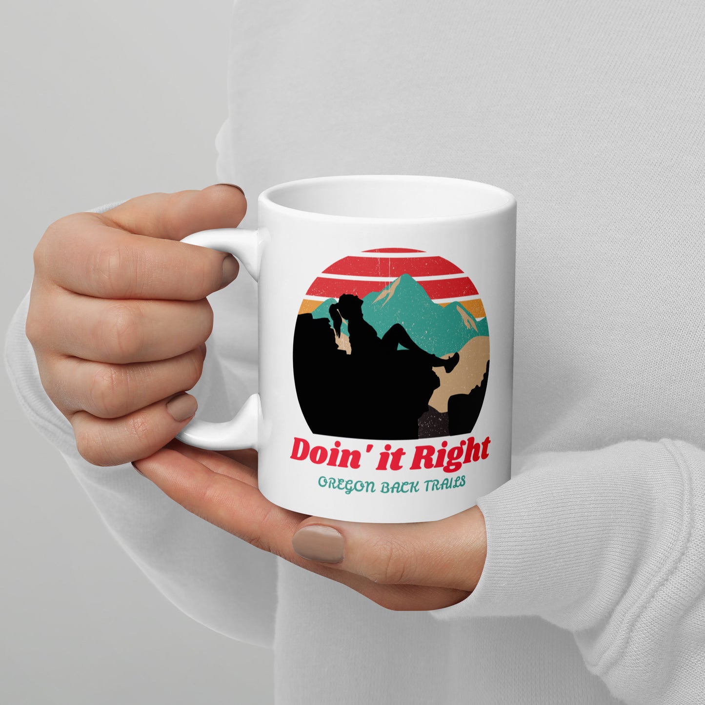 Doin it Right - Oregon Back Trails - White glossy mug