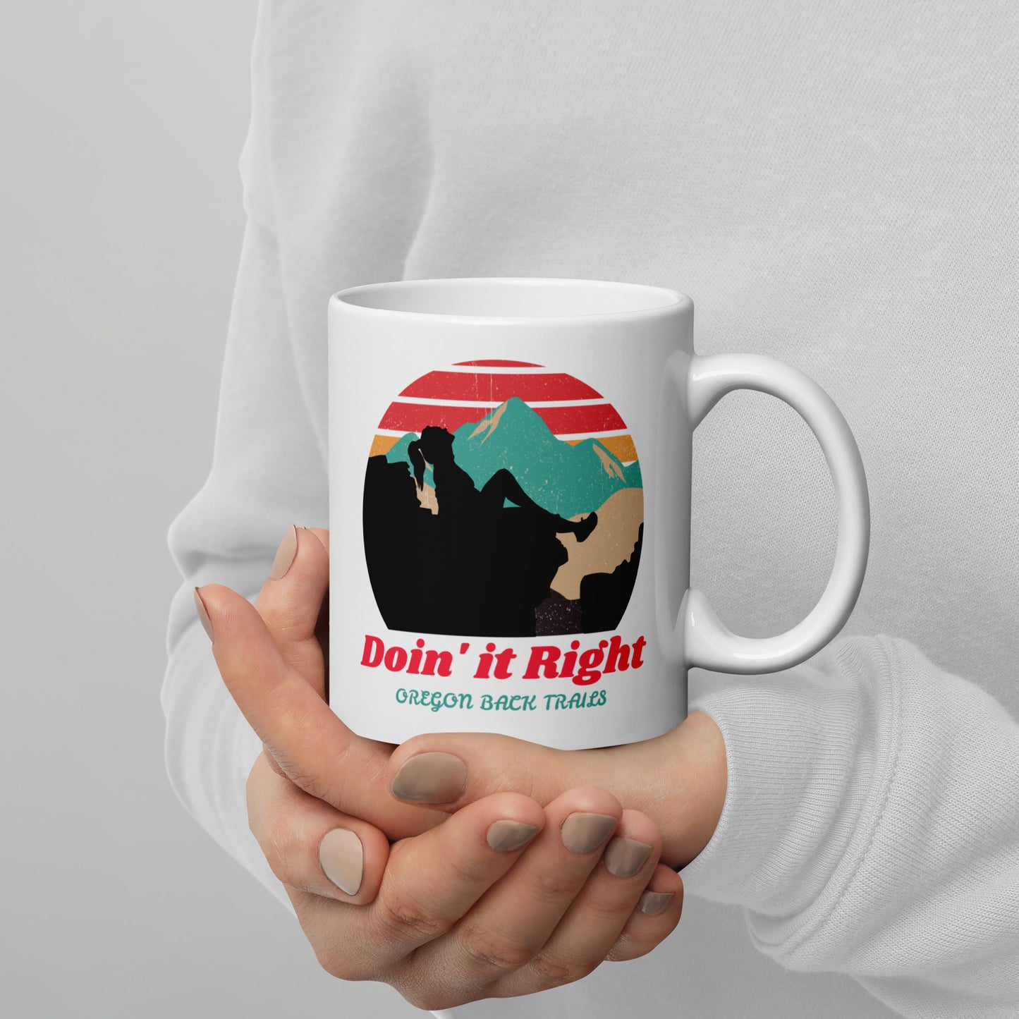 Doin it Right - Oregon Back Trails - White glossy mug