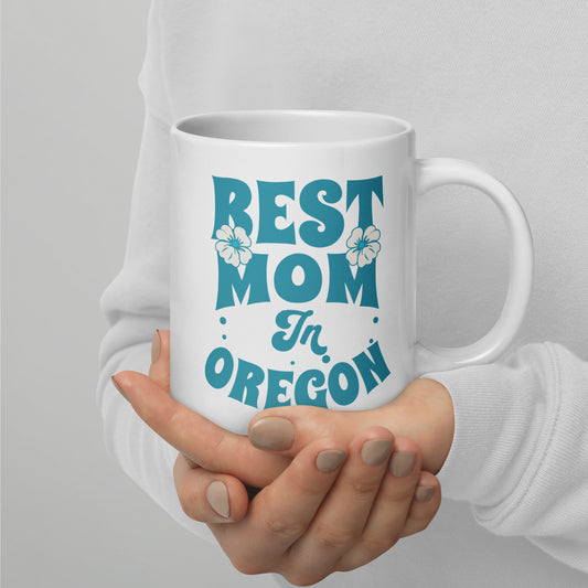 Best Mom in Oregon - White glossy mug